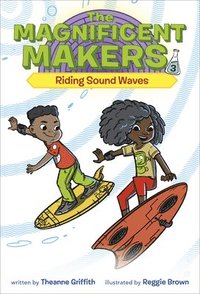 bokomslag Magnificent Makers #3: Riding Sound Waves