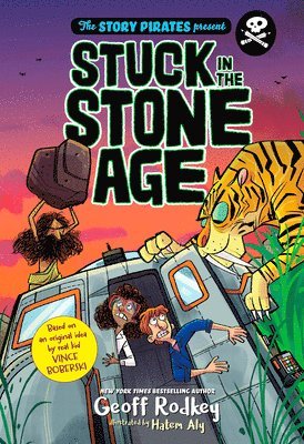 bokomslag Story Pirates Present: Stuck in the Stone Age
