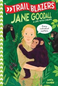 bokomslag Trailblazers: Jane Goodall: A Life with Chimps