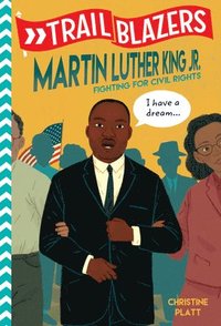 bokomslag Trailblazers: Martin Luther King, Jr.
