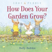 bokomslag Toot and Puddle: How Does Your Garden Grow?