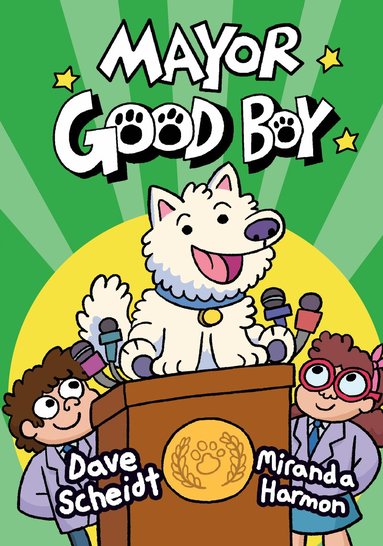 Dave Scheidt, Miranda Harmon - Mayor Good Boy, Inbunden