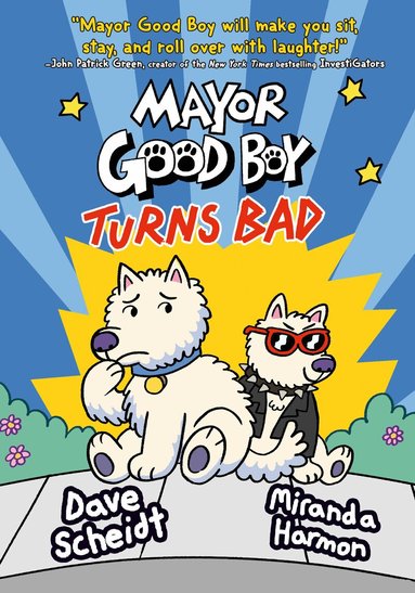 Dave Scheidt, Miranda Harmon - Mayor Good Boy Turns Bad, Inbunden