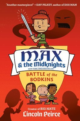 Lincoln Peirce - Max and the Midknights: Battle of the Bodkins, Inbunden