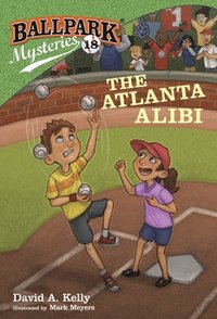 bokomslag Ballpark Mysteries #18: The Atlanta Alibi