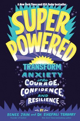 bokomslag Superpowered: Transform Anxiety Into Courage, Confidence, and Resilience