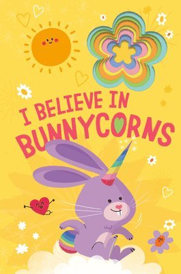 bokomslag I Believe in Bunnycorns