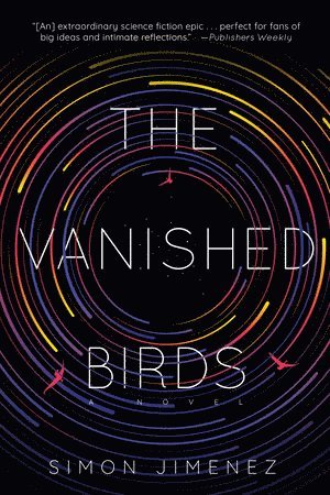 Simon Jimenez - The Vanished Birds, Häftad