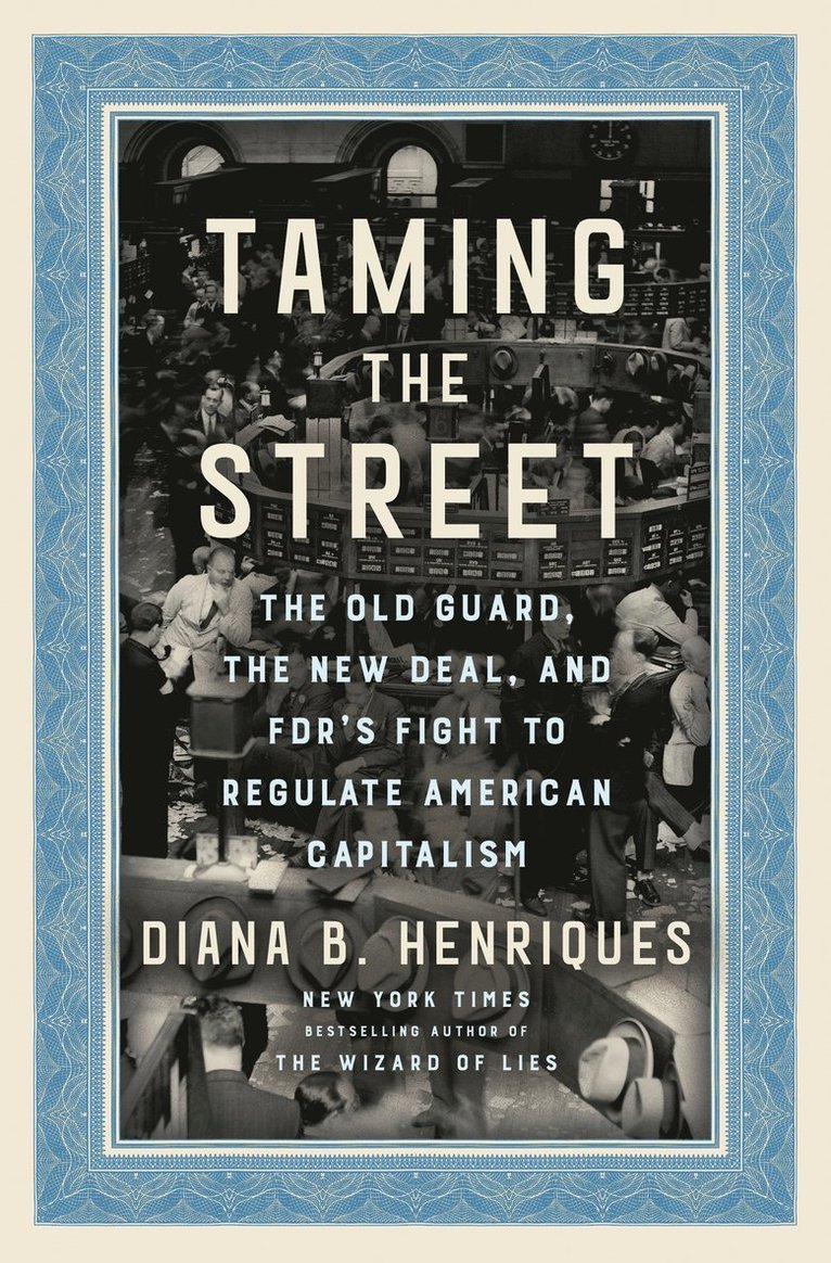 Diana B. Henriques, Diana B Henriques - Taming the Street, Inbunden