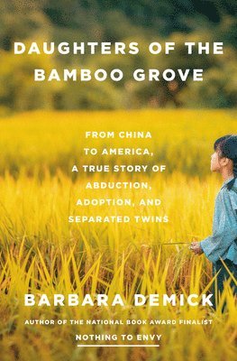 Daughters of the Bamboo Grove: From China to America, a True Story of Abduction, Adoption, and Separated Twins 1