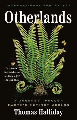 Thomas Halliday - Otherlands: A Journey Through Earth's Extinct Worlds, Häftad