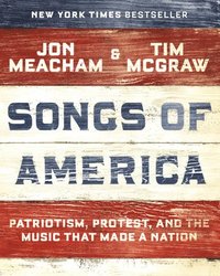 bokomslag Songs of America: Patriotism, Protest, and the Music That Made a Nation