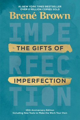 Gifts Of Imperfection: 10Th Anniversary Edition 1
