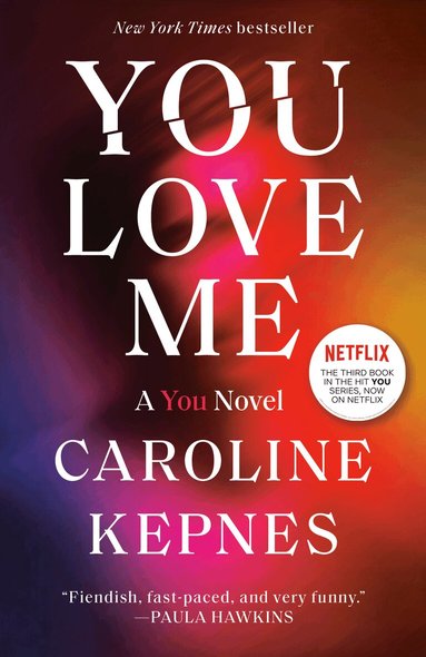 Caroline Kepnes - You Love Me, Häftad