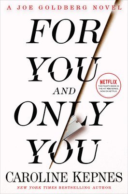 Caroline Kepnes - For You and Only You, Inbunden