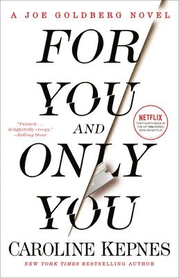 For You and Only You: A Joe Goldberg Novel 1
