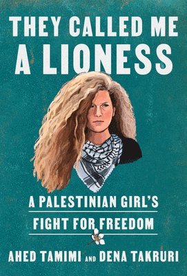 Tamimi, A: They Called Me a Lioness