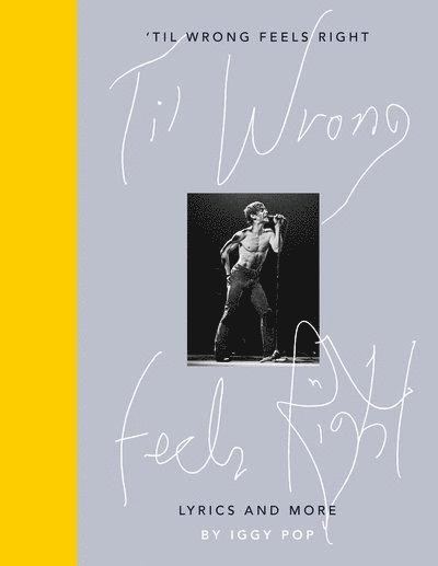 'Til Wrong Feels Right: Lyrics and More