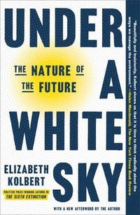 bokomslag Under a White Sky: The Nature of the Future