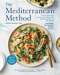 bokomslag The Mediterranean Method: A Mediterranean Diet Cookbook