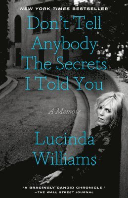 Don't Tell Anybody the Secrets I Told You: A Memoir 1