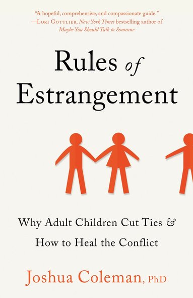 bokomslag Rules of Estrangement: Why Adult Children Cut Ties & How to Heal the Conflict