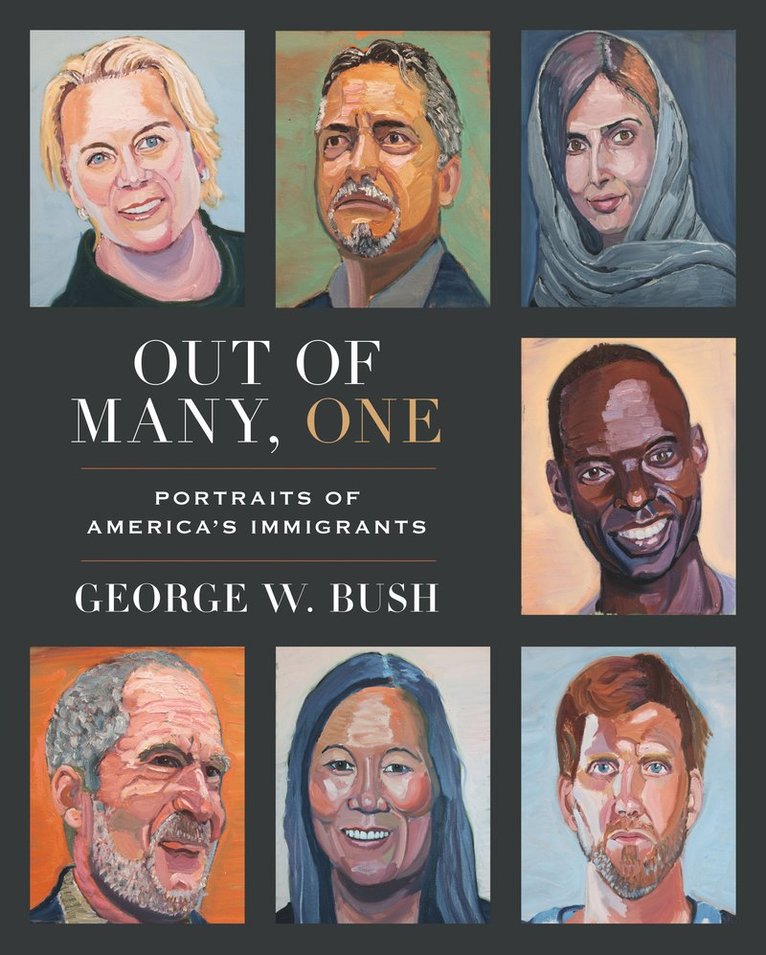 George W. Bush, George W Bush - Out of Many, One, Inbunden
