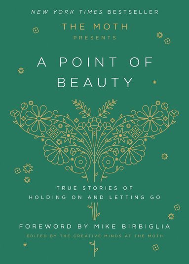 Moth, The, Mike Birbiglia, The Moth - Moth Presents: A Point of Beauty, Inbunden