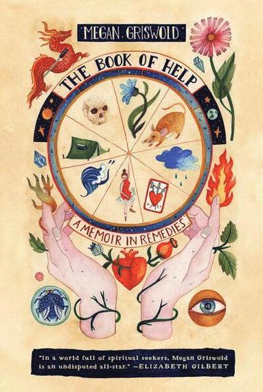 Megan Griswold - The Book of Help: A Memoir in Remedies, Häftad