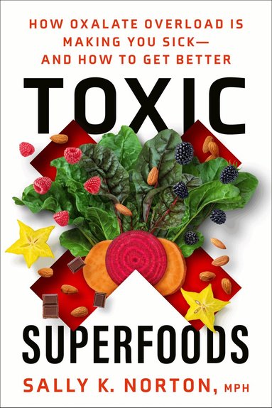 Sally Norton - Toxic Superfoods, Häftad