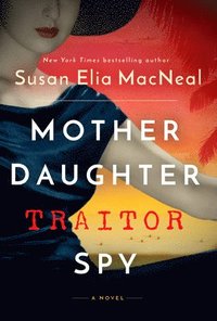 bokomslag Mother Daughter Traitor Spy