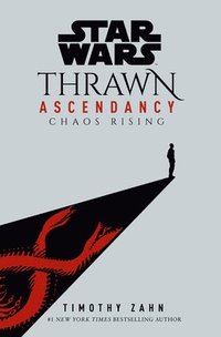 bokomslag Star Wars: Thrawn Ascendancy (Book I: Chaos Rising)