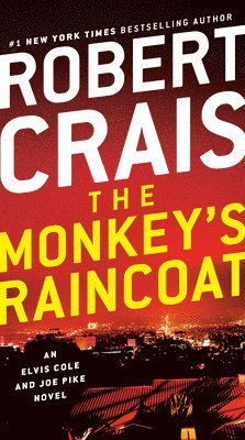 Robert Crais - The Monkey's Raincoat: An Elvis Cole and Joe Pike Novel, Pocket
