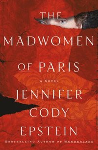 bokomslag The Madwomen of Paris