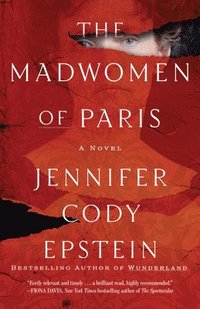 bokomslag The Madwomen of Paris