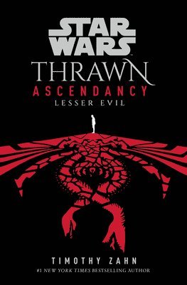Timothy Zahn - Star Wars: Thrawn Ascendancy (Book III: Lesser Evil), Inbunden