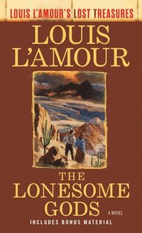 bokomslag Lonesome Gods (Louis L'Amour's Lost Treasures)