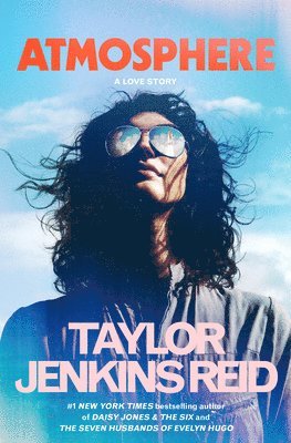 Taylor Jenkins Reid - Atmosphere: A GMA Book Club Pick: A Love Story, Inbunden