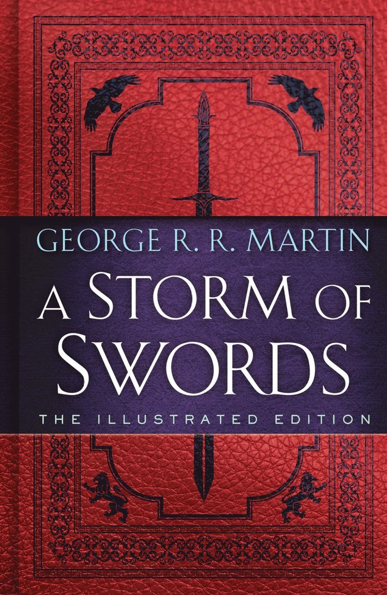 Storm Of Swords: The Illustrated Edition 1