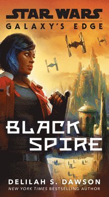 bokomslag Galaxy's Edge: Black Spire (star Wars)