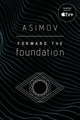 Isaac Asimov - Forward the Foundation, Häftad