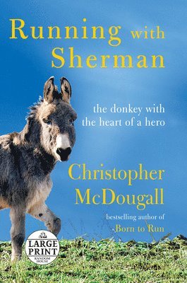 bokomslag Running with Sherman: The Donkey with the Heart of a Hero
