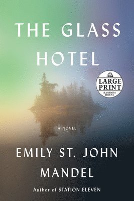 Emily St. John Mandel - The Glass Hotel, Häftad