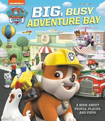 bokomslag Big, Busy Adventure Bay: A Book about People, Places, and Pups! (Paw Patrol)