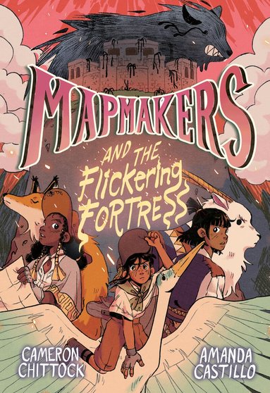 Cameron Chittock, Amanda Castillo - Mapmakers and the Flickering Fortress, Inbunden