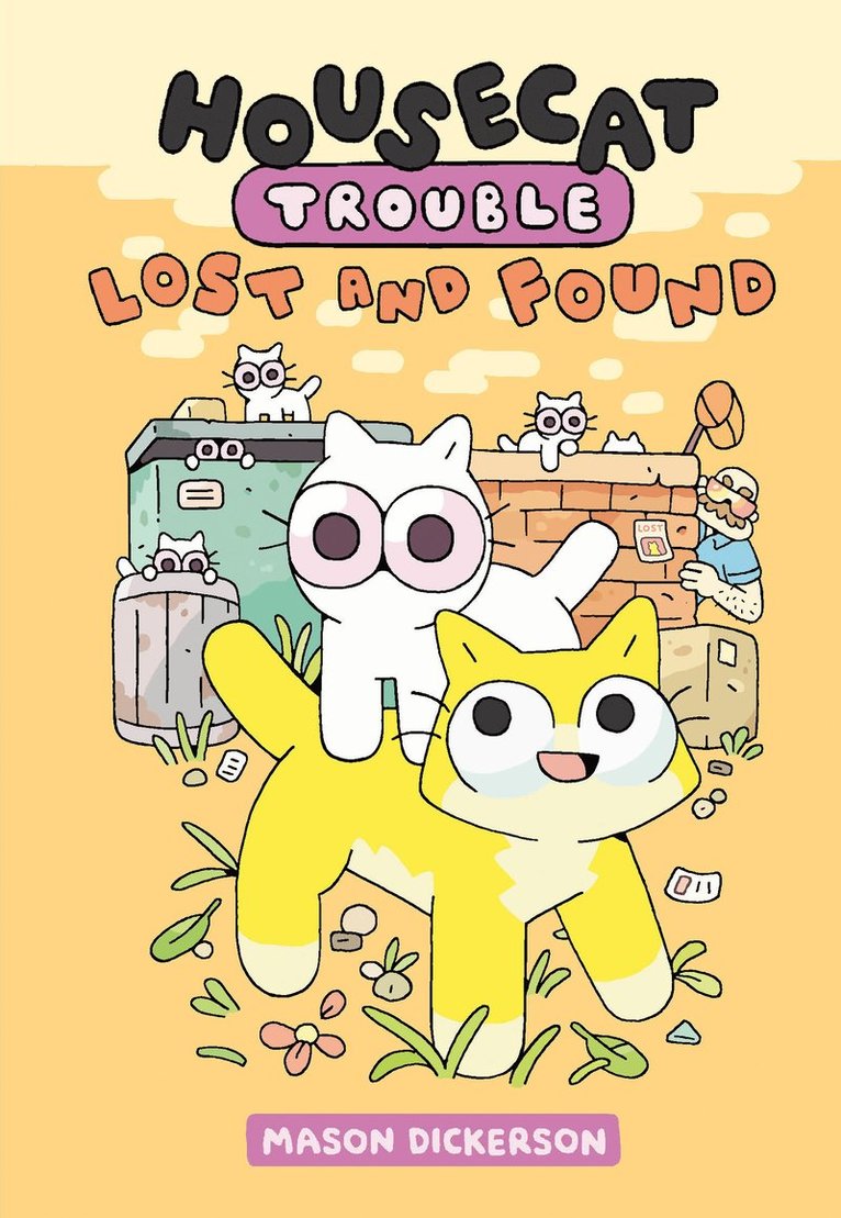 Housecat Trouble: Lost and Found 1