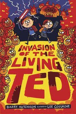 Barry Hutchison - Invasion of the Living Ted, Inbunden