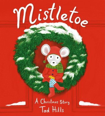 Tad Hills - Mistletoe, Inbunden