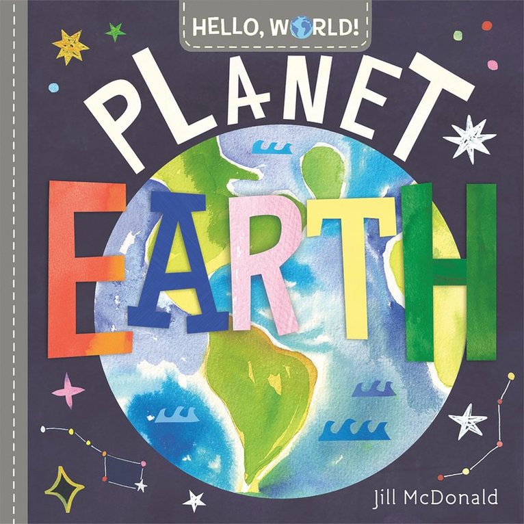 Jill McDonald - Hello, World! Planet Earth, Kartonnage
