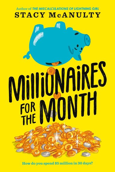 Stacy McAnulty - Millionaires for the Month, Häftad